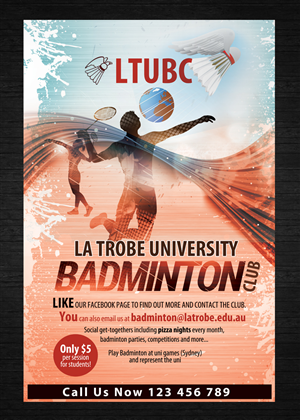 Design de Poster par uk pour La Trobe University Badminton Club | Design : #4110954