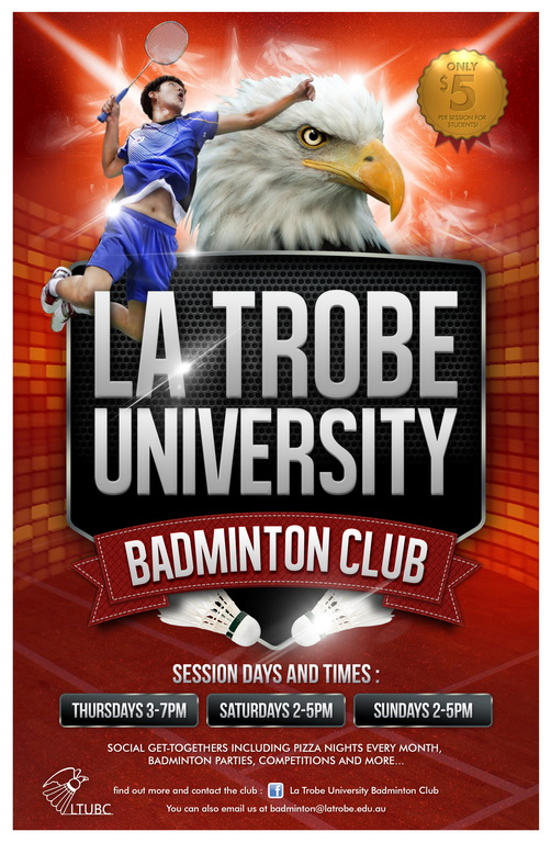 Poster Design by Gohsantosa for La Trobe University Badminton Club | Design #4114221