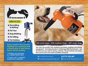 Flyer Design by Sbss for Yew Tree Dog Grooming | Design: #4494182