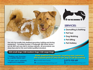 Flyer Design by Sbss for Yew Tree Dog Grooming | Design: #4494184