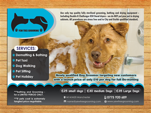 Flyer Design by Sbss for Yew Tree Dog Grooming | Design: #4494189