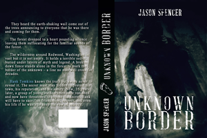 Fiction Action Novel about Bigfoot Book Name is "Unknown Border" Author is Jason Spencer