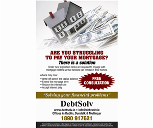 Private Mortgage restructuring firm based in Ireland wants an advert designed. | Advertisement Design by saracdesigns
