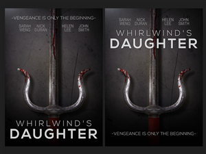 Martial arts movie key art: Whirlwind's Daughter | Poster Design by TheyCallMeJenks