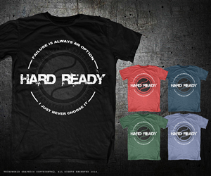 Hard Ready shirt | T-shirt Design by Aurelio III