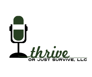 Logo Design by Jane for Thrive or Just Survive, LLC | Design: #5272700
