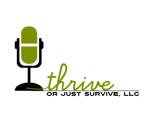 Logo Design by Jane for Thrive or Just Survive, LLC | Design: #5286032