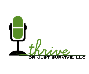 Logo Design by Jane for Thrive or Just Survive, LLC | Design: #5286039