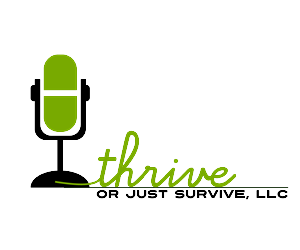 Logo Design by Jane for Thrive or Just Survive, LLC | Design: #5286129