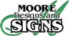 Moore Designs & Signs