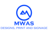 Mwas Designs, Print and Signage