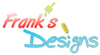Frank's Designs