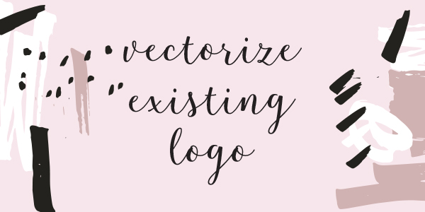 Vectorize Existing Logo